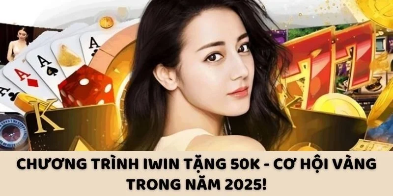 Iwin Tặng 50K