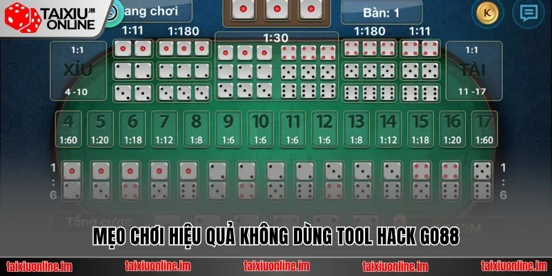 Mẹo chơi hiệu quả không dùng tool hack GO88